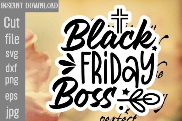 Black Friday Boss SVG Cut File
