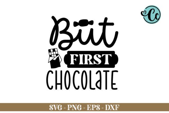 But First Chocolate Svg Review