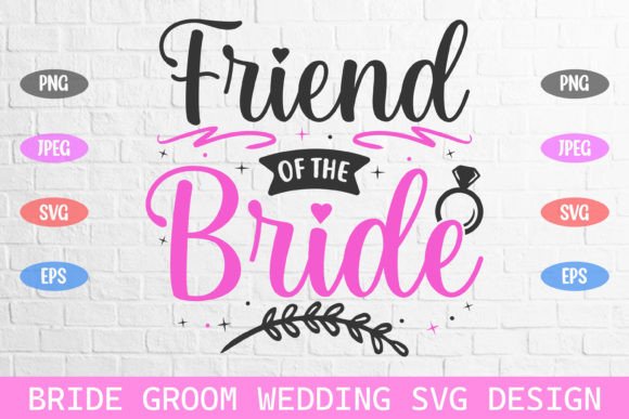 Friend of the Bride Wedding Svg