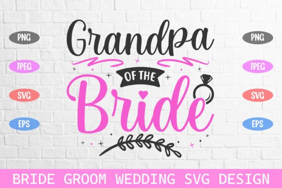 Grandpa of the Bride Wedding Svg