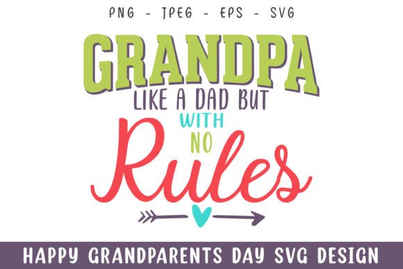 Grandpa with No Rules Grandparents Day
