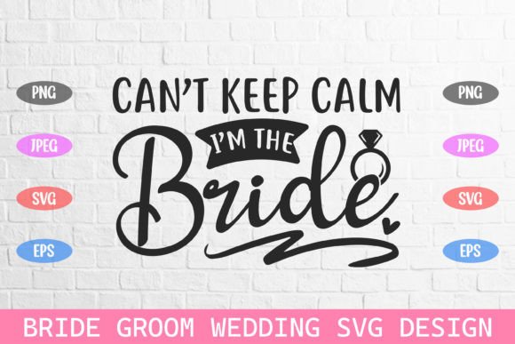 I m the Bride Wedding Bride Groom Svg