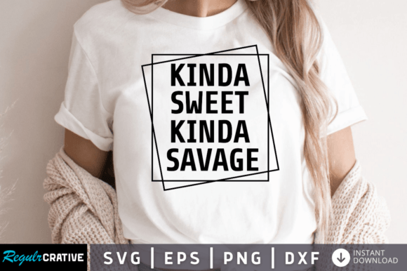 Kinda Sweet Kinda Savage SVG DESIGN