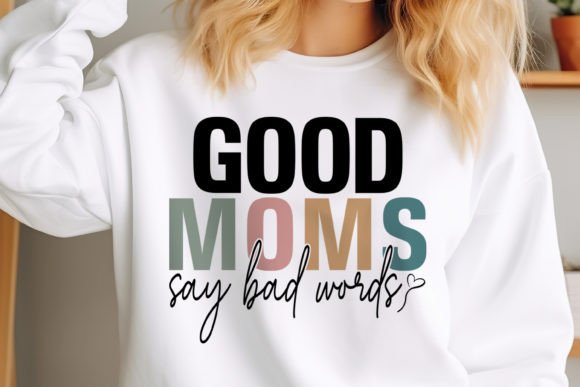 Mother's Day SVG Design, Good Moms