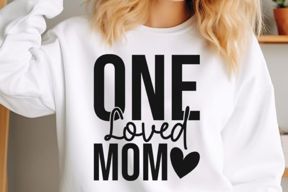 Mother's Day SVG Design, One Loved Mom