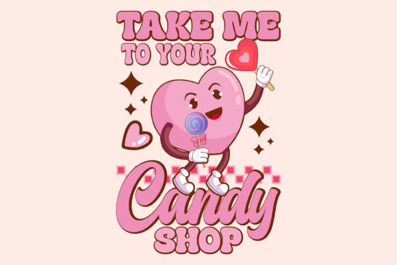 Retro Valentine's Day Svg, Take Me To