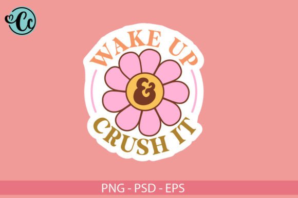 Wake Up and Crush It, Motivational Png